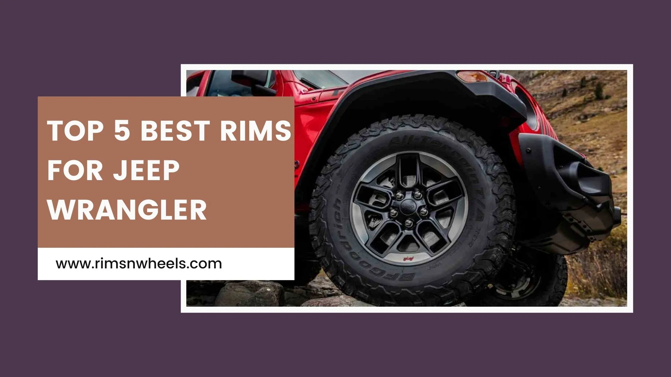 Best Rims for Jeep Wrangler – Top 5 Picks For [2024]