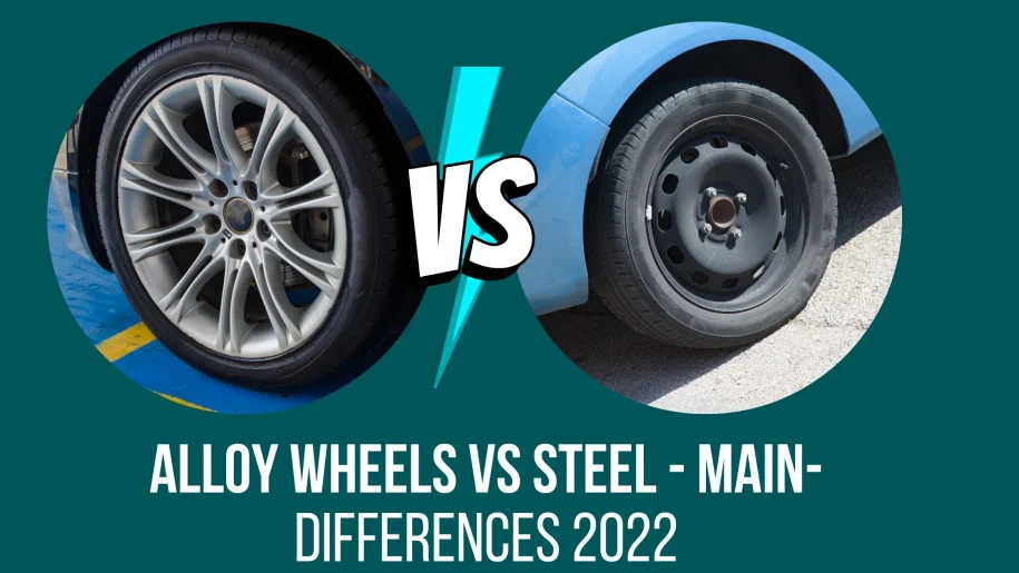 Alloy Wheels Vs Steel – Main Differences 2022
