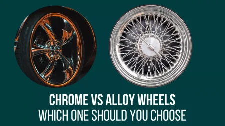 Chrome Vs Alloy Wheels- Which One Should You Choose?